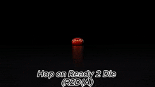 R2d Ready 2 Die GIF - R2d Ready 2 Die Hop On Ready 2 Die GIFs