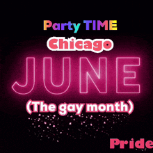a neon sign says party time chicago june the gay month