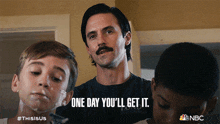 One Day Youll Get It Jack Pearson GIF - One Day Youll Get It Jack Pearson Kevin Pearson GIFs