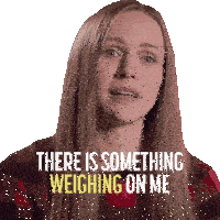 There Is Something Weighing On Me Brittney Neunzig Sticker - There Is Something Weighing On Me Brittney Neunzig Push Stickers