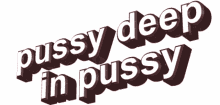 pussy deep pussy animated text text