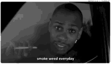 dave chappelle catch phrase smoke weed everyday