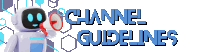 a robot holding a megaphone with the words channel guidelines written below it