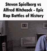 a steven spielberg vs alfred hitchcock epic rap battles of history meme