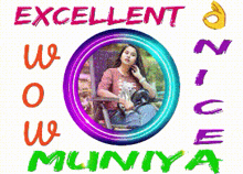 a picture of a woman sitting in a chair with the words excellent nice muniya