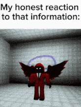 a person in a red suit with black wings is standing in a room with the words `` my honest reaction to that information ''
