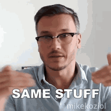 Same Stuff Mike Koziol GIF - Same Stuff Mike Koziol Biznessrebel GIFs