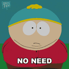 No Need Eric Cartman GIF