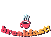 Breakfast Time To Eat Sticker - Breakfast Time To Eat Morning Stickers