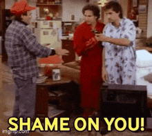 a group of people standing in a living room with the words " shame on you " written on the bottom