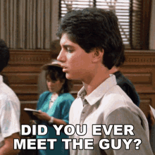 Did You Ever Meet The Guy Daniel Larusso GIF - Did You Ever Meet The Guy Daniel Larusso Ralph Macchio GIFs