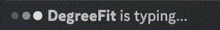 a degreefit is typing message is displayed on a screen