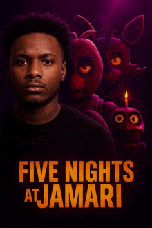 a poster for five nights at jamari shows a man in front of a foxy and chica