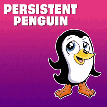 a picture of a penguin with the words persistent penguin behind it