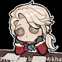 frederick loves mikha is written on a cartoon character