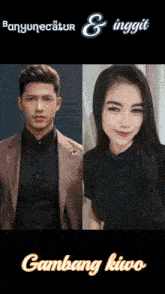 a man in a suit and a woman in a black shirt are featured on a poster that says gambang kowo