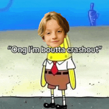 a cartoon of spongebob with a child 's face on it and the words `` ong i m boutta crashout ''