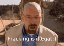 Fracking Illegal GIF - Fracking Illegal Sad GIFs