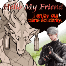 a pixel art of a man standing next to a dragon that says hello my friend