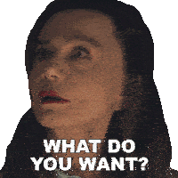 a woman with a surprised look on her face asks what do you want