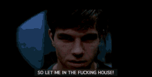 Let Me In Your House GIF - Let Me In Fucking House Angry GIFs