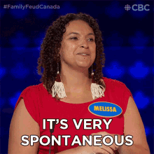 Its Very Spontaneous Melissa GIF - Its Very Spontaneous Melissa Family Feud Canada GIFs