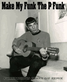 Make My Funk The Pfunk Spock On Guitar GIF - Make My Funk The Pfunk Spock On Guitar Spock GIFs