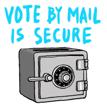 voting by mail is secure vote by mail voting is easy mail in voting absentee ballot