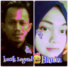 a picture of a man and a picture of a woman with the words kecik legend haniez