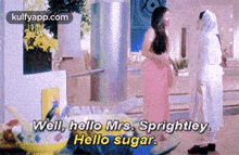 Well, Hello Mrs. Sprightley.Hello Sugar..Gif GIF - Well Hello Mrs. Sprightley.Hello Sugar. K3g GIFs