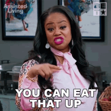 You Can Eat That Up Leah GIF - You Can Eat That Up Leah Assisted Living GIFs