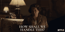 Marion Bailey Queen Elizabeththe Queen Mother GIF - Marion Bailey Queen Elizabeththe Queen Mother How Shall We Handle This GIFs