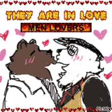 a picture of two bears kissing with the words they are in love men lovers