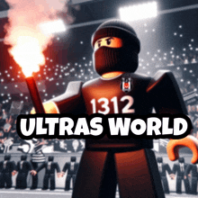 an ultras world advertisement with a ninja holding a flare