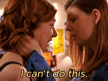two women looking at each other with the words " i can 't do this " written below them