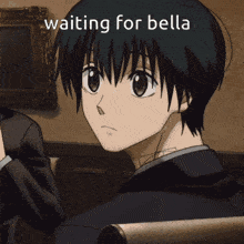 a picture of a boy with the words waiting for bella on it