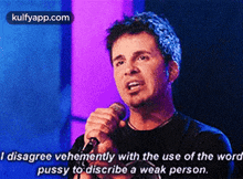 I Disagree Vehemently With The Use Of The Wordpussy To Discribe A Weak Person..Gif GIF - I Disagree Vehemently With The Use Of The Wordpussy To Discribe A Weak Person. Person Human GIFs