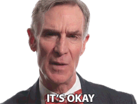 Its Okay Bill Nye Sticker - Its Okay Bill Nye Its Fine Stickers