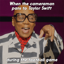 When The Cameraman Pans To Taylor Swift During The Football Game Rupaul GIF - When The Cameraman Pans To Taylor Swift During The Football Game Rupaul Rupauls Drag Race GIFs