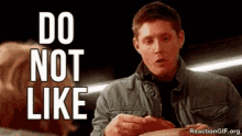 Do Not Like Supernatural GIF - Do Not Like Supernatural Jensen Ackles GIFs