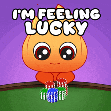 a cartoon character holding stacks of poker chips with the words i 'm feeling lucky above it