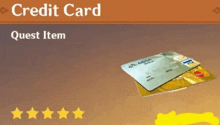 a credit card is a quest item with five stars