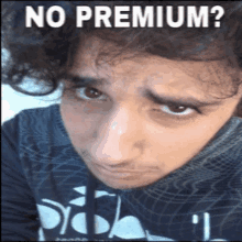 No No Premium GIF - No No Premium No Bitches GIFs