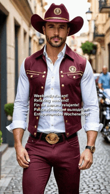 a man wearing a maroon vest and a cowboy hat says weekend relaxant