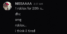 a black screen with a picture of a cat and the words nissaaaa 2:37 am 1 roblox for 20th x