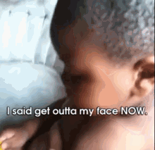 Baby - "Get Outta My Face" GIF - Baby Fat Get Outta My Face GIFs