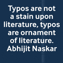 a poster that says typos are not a stain upon literature typos are ornament of literature