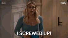 I Screwed Up Sophie GIF - I Screwed Up Sophie How I Met Your Father GIFs