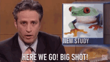 here we go big shot frog newscaster jon stewart