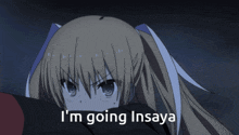 a picture of a girl with the words i 'm going insaya below her